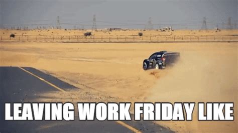 At least at one point in your career, you&x27;ve gotten burnt out and hated your job. . Leaving work on friday gif